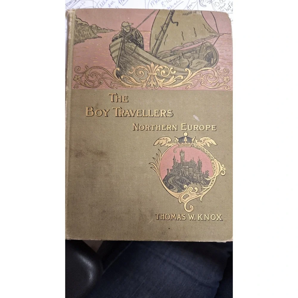Thomas W. Knox THE BOY TRAVELLERS IN NORTHERN EUROPE Adventures of Two Youths in